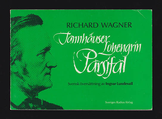 Wagner, Richard | Tannhäuser Lohengrin Parsifal