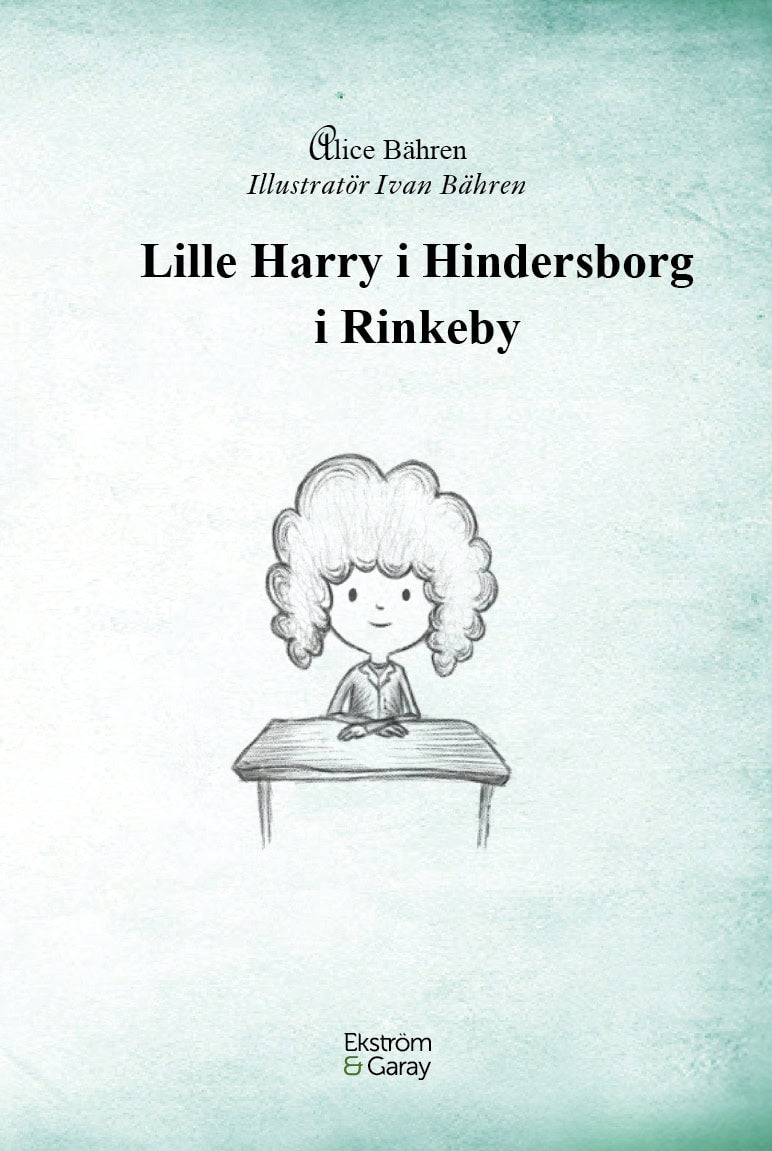 Bähren, Alice | Lille Harry i Hindersborg i Rinkeby