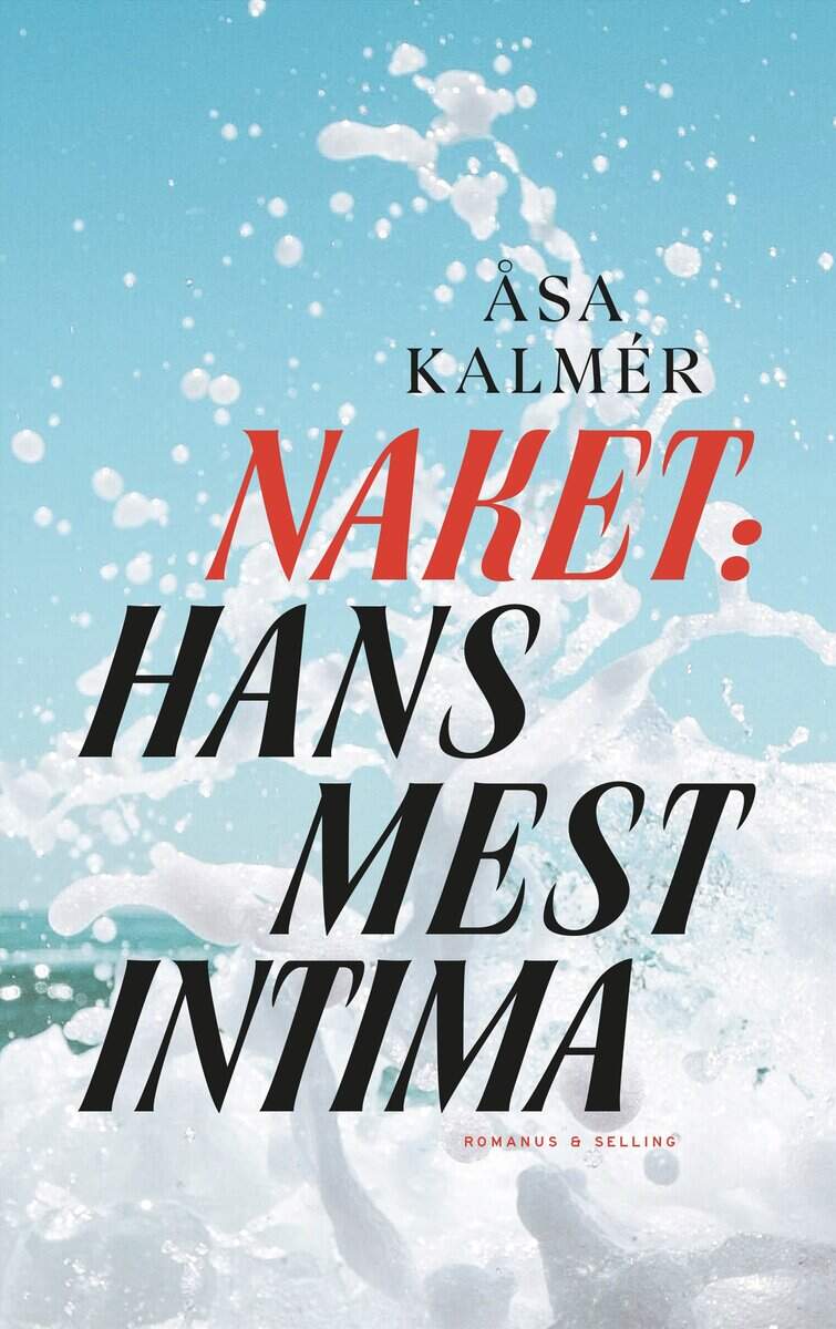 Kalmér, Åsa | Naket : Hans mest intima