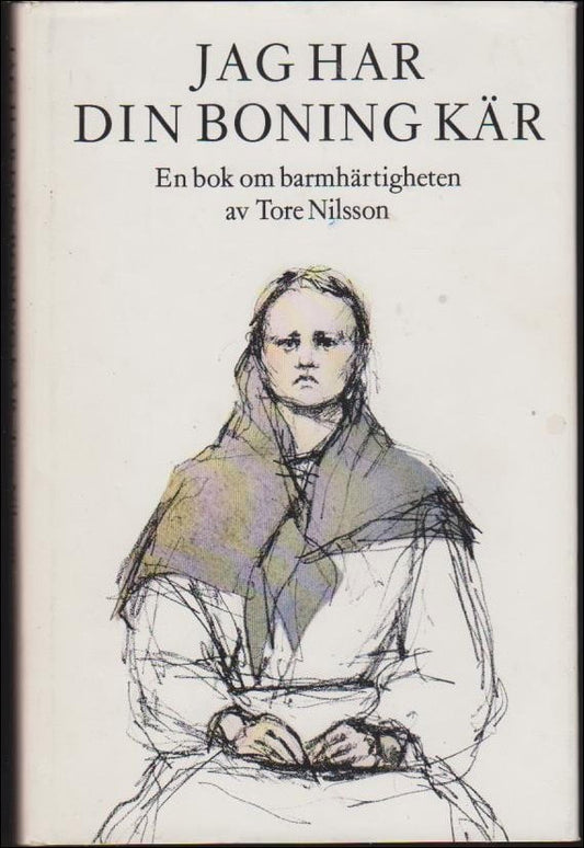 Nilsson, Tore | Jag har din boning kär : En bok om barmhärtigheten