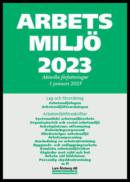 Åhnberg, Lars | Arbetsmiljö 2023 : Aktuella författningar 1 januari 2023