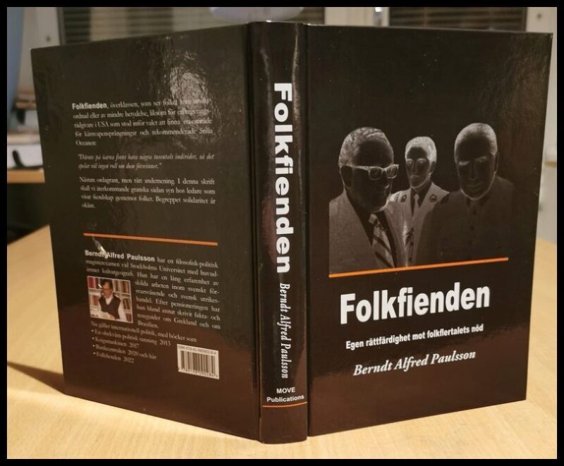 Paulsson, Berndt Alfred | Folkfienden : Egen rättfärdighet mot folkflertalets nöd