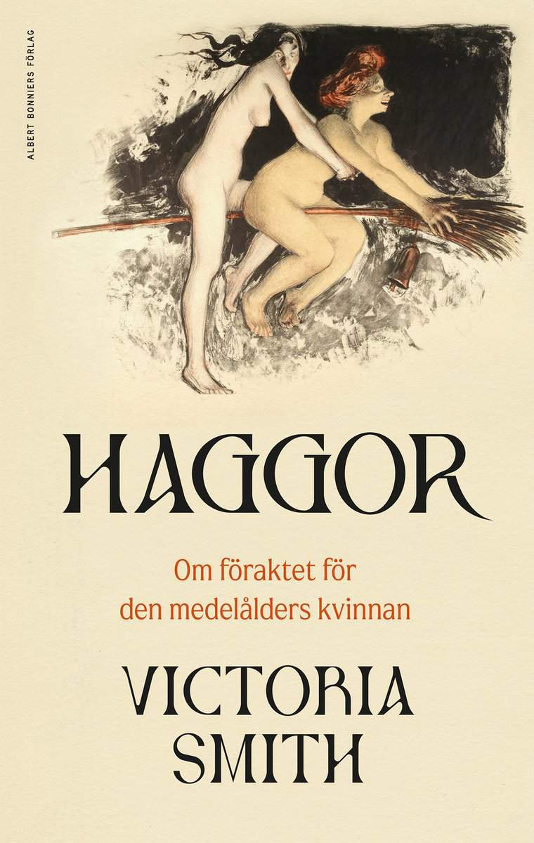 Smith, Victoria | Haggor : Om föraktet för den medelålders kvinnan
