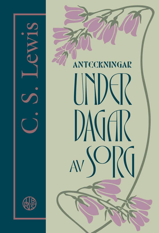 Lewis, C.S. | Anteckningar under dagar av sorg