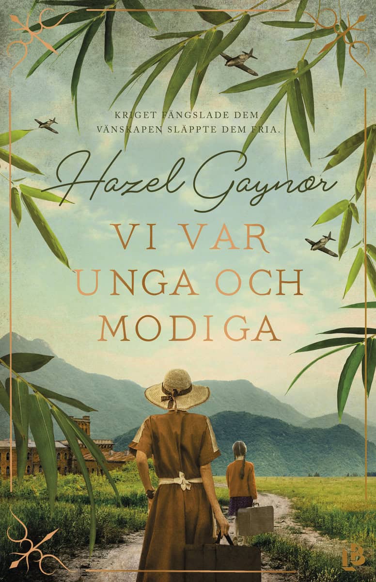 Gaynor, Hazel | Vi var unga och modiga