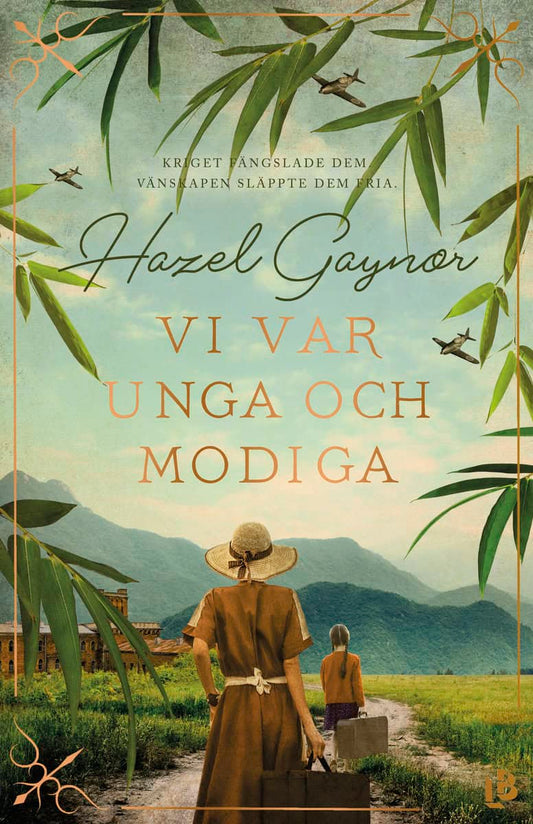 Gaynor, Hazel | Vi var unga och modiga