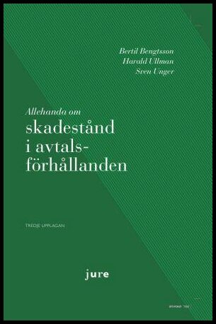Bengtsson, Bertil| Ullman, Harald| Unger, Sven | Allehanda om skadestånd i avtalsförhållanden