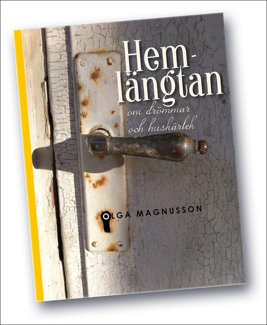 Magnusson, Olga | Hemlängtan – om drömmar och huskärlek