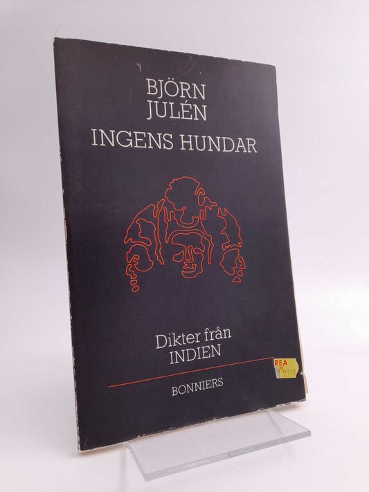 Julén, Björn | Ingens hundar : Dikter från Indien