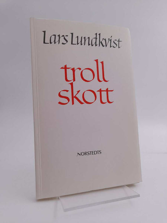 Lundkvist, Lars | Trollskott : Dikter