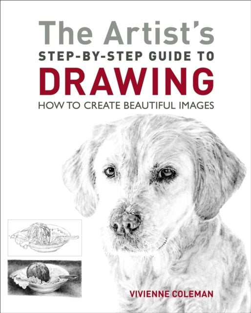 Coleman, Vivienne | The Artist's Step-by-Step Guide to Drawing