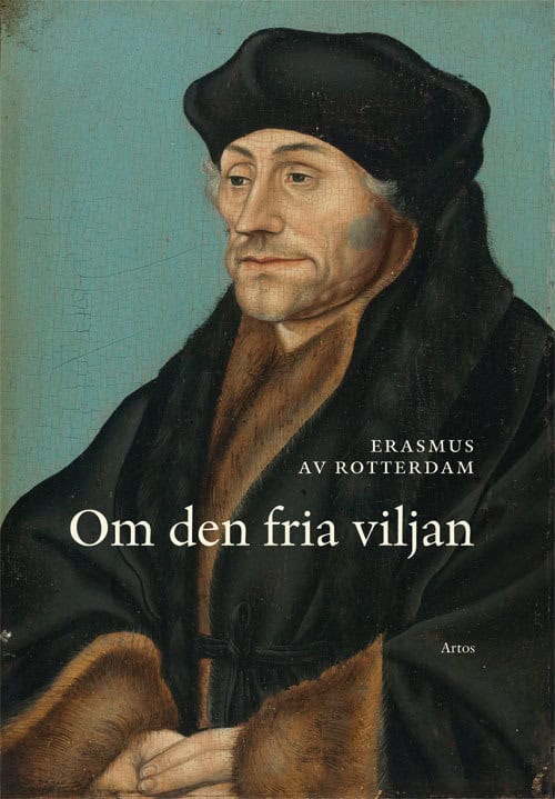 av Rotterdam, Erasmus | Om den fria viljan