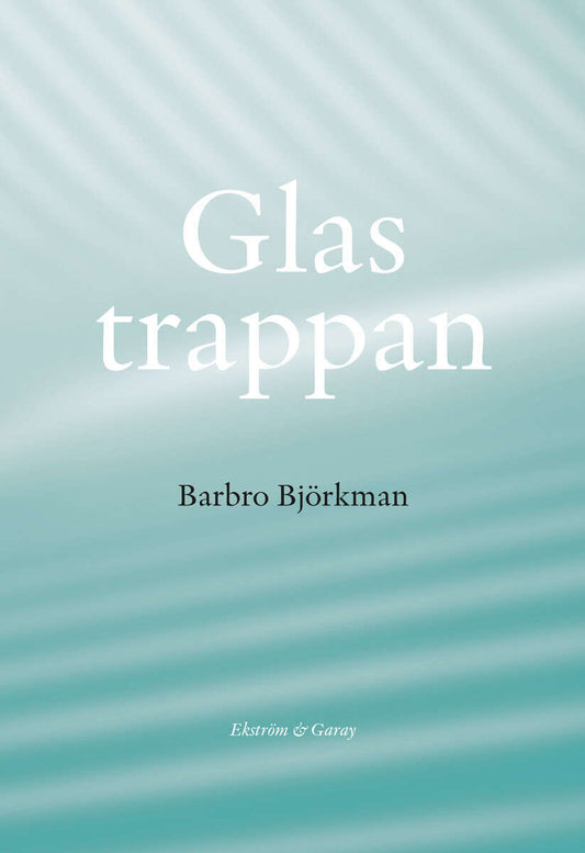 Björkman, Barbro | Glastrappan