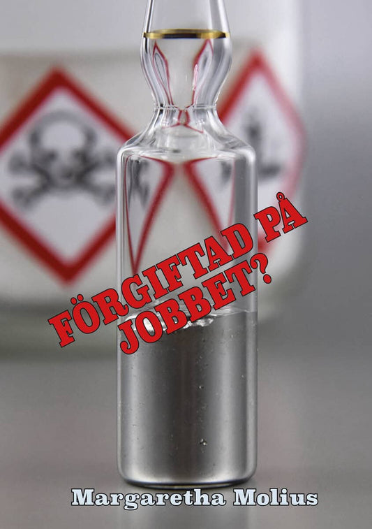 Molius, Margaretha | Förgiftad på jobbet? : Är tandsköterskor immuna mot kvicksilver?