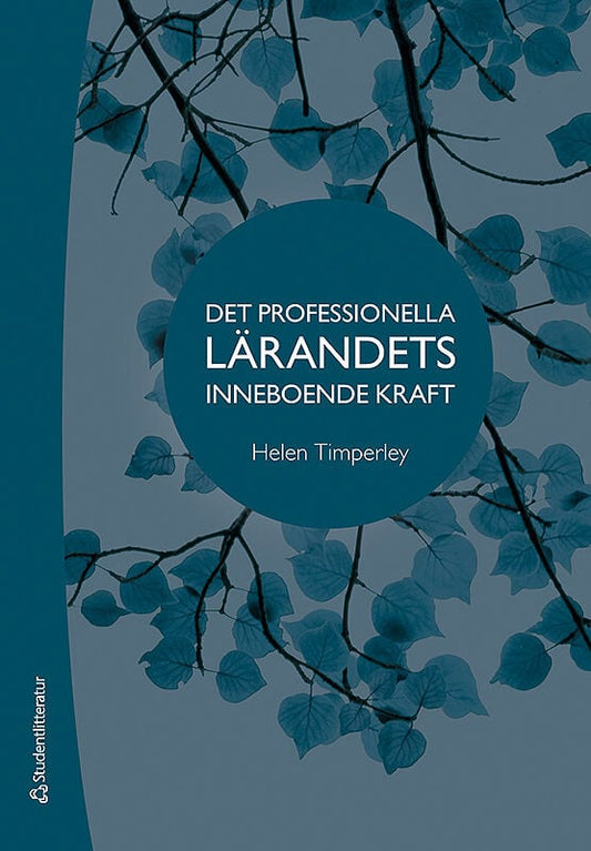 Timperley, Helen | Det professionella lärandets inneboende kraft
