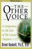 Haskell, Brent | Other Voice : A Companion To The Text Of The Course, Chapters