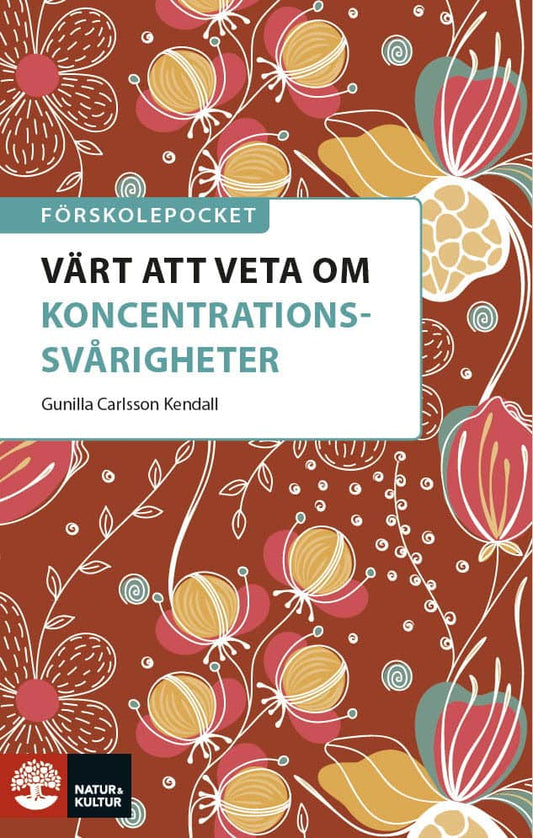 Carlsson Kendall, Gunilla | Förskolepocket Värt att veta om koncentrationssvårigheter : Värt att veta om koncentrationss...