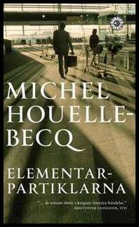 Houellebecq, Michel | Elementarpartiklarna