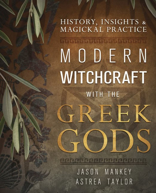 Mankey, Jason | Taylor, Astrea | Modern Witchcraft with the Greek Gods