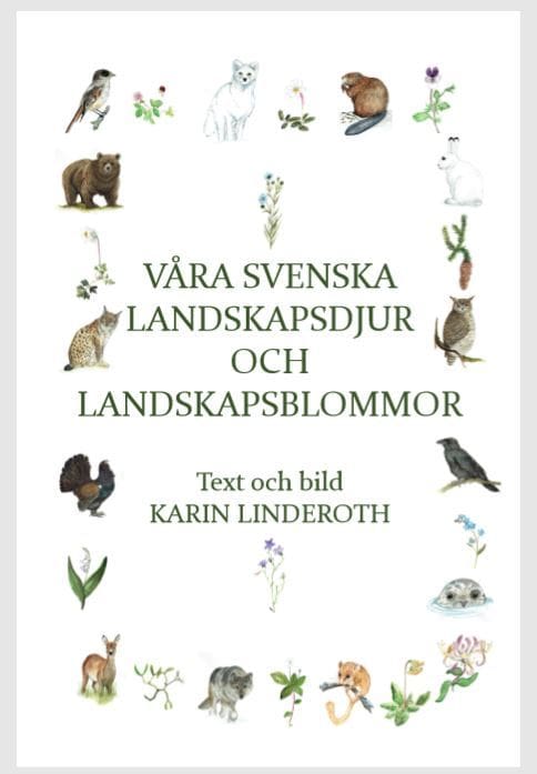 Linderoth, Karin | Våra svenska landskapsdjur och landskapsblommor