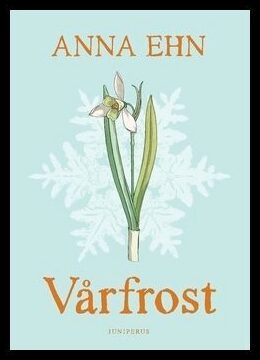 Ehn, Anna | Vårfrost