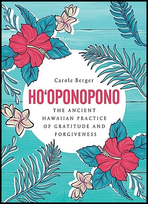 Carole Berger | Ho'Oponopono