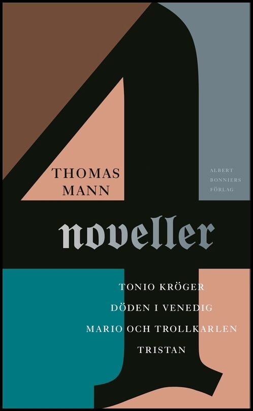 Mann, Thomas | Fyra noveller : Tonio Kröger | Tristan | Döden i Venedig | Mario och trollkarlen