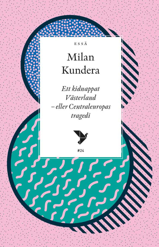 Kundera, Milan | Ett kidnappat Västerland : Eller Centraleuropas tragedi