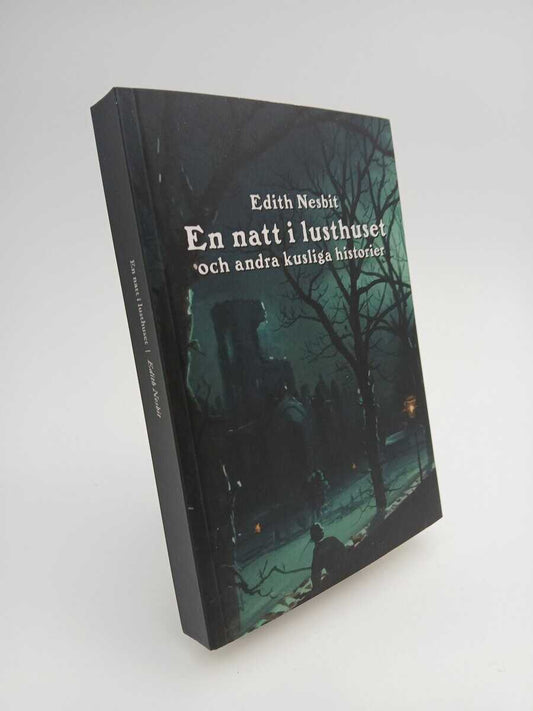 Nesbit, Edith | En natt i lusthuset : Och andra kusliga historier