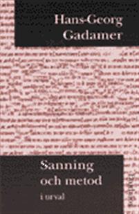 Gadamer, Hans-Georg | Sanning och metod : I urval