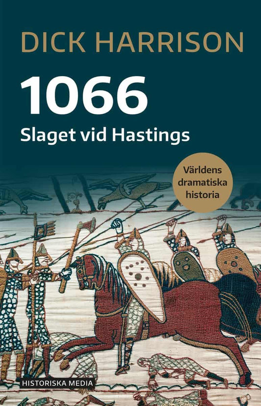 Harrison, Dick | 1066 : Slaget vid Hastings