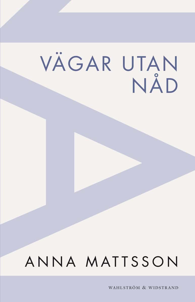 Mattsson, Anna | Vägar utan nåd
