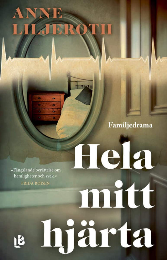 Liljeroth, Anne | Hela mitt hjärta : Familjedrama