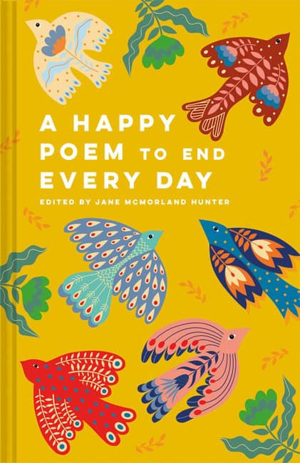 edited by Jane McMorland Hunter | A Happy Poem to End Every Day