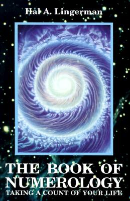 Lingerman, Hal A. | Book of Numerology : Taking a Count of Your Life