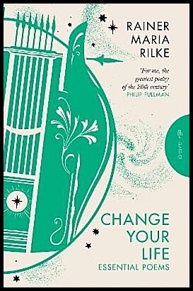 Rilke, Rainer Maria | Change Your Life