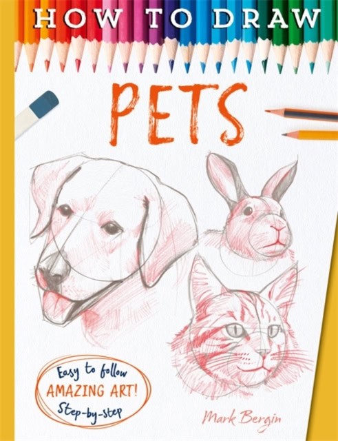 Bergin, Mark | How To Draw Pets