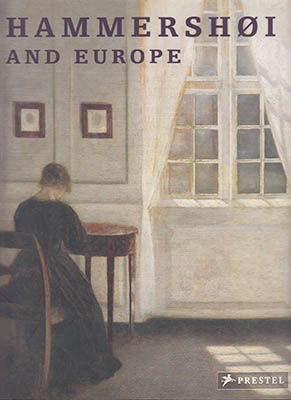 Monrad, Kasper | Hammershøi and Europe : [Hammershøi, Vilhelm (1864-1916)]