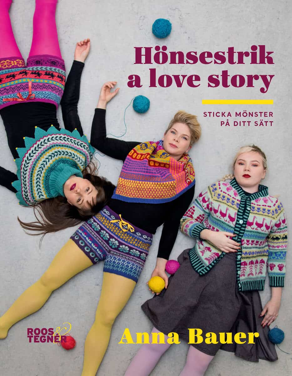 Bauer, Anna | Hönsestrik a love story : Sticka mönster på ditt sätt