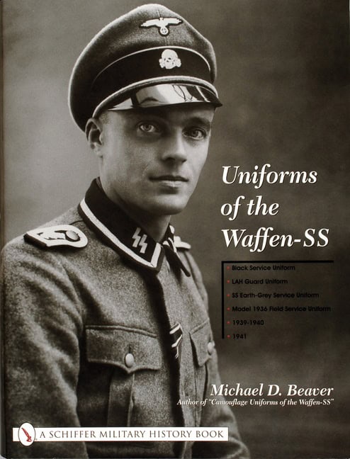 Beaver, Michael D. | Uniforms of the waffen-ss : Black service uniform - lah guard unifor