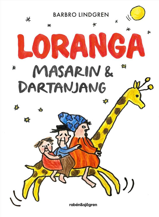 Lindgren, Barbro | Loranga, Masarin & Dartanjang