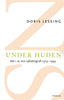 Doris Lessing | UNDER HUDEN : Del 1 av min självbiografi fram till 1949