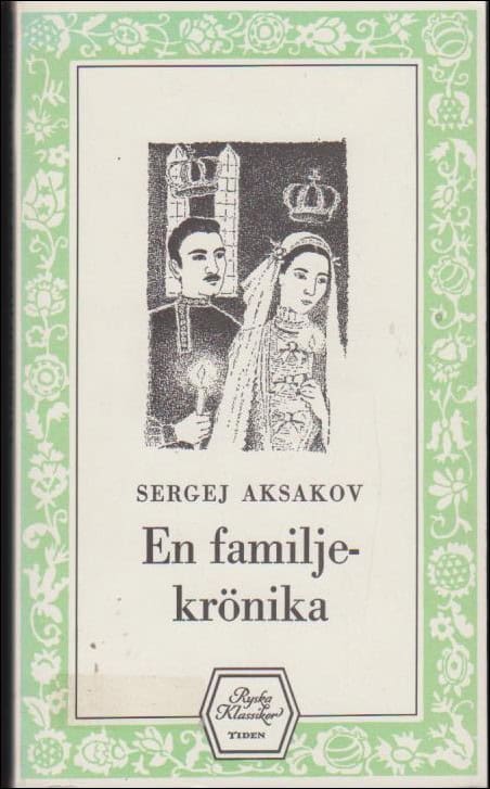 Aksakov, Sergej | En familjekrönika