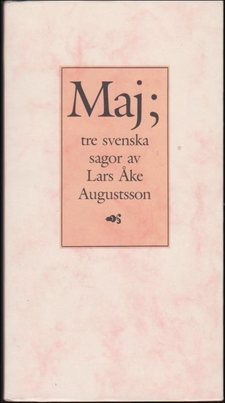 Augustsson, Lars Åke | Maj| tresvenska sagor av Lars Åke Augustsson