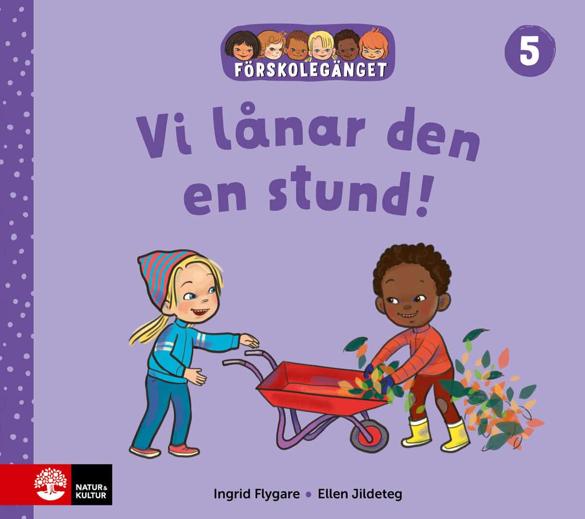 Flygare, Ingrid | Jildeteg, Ellen | Förskolegänget Vi lånar den en stund