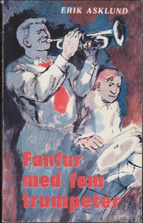 Asklund, Erik | Fanfar med fem trumpeter : Roman