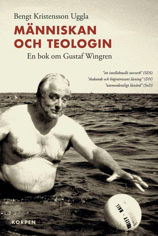 Kristensson Uggla, Bengt | Människan och teologin : En bok om Gustaf Wingren