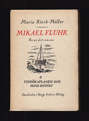 Rieck-Müller, Maria | Mikael Fluhr. En prästroman : Del II Vindökaplanen och hans hustru