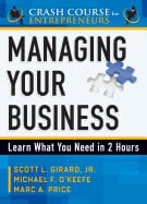 Scott L. Girard, Jr., Michael F. O’Keefe | Marc A. Price | Managing Your Business : Learn What You Need in 2 Hours