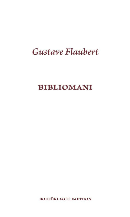 Flaubert, Gustave | Bibliomani